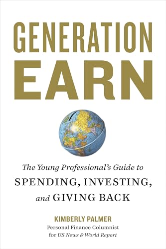 Generation Earn: The Young Professional's Guide to Spending, Investing, and Giving Back
Generation Earn: The Young Professional's Guide to Spending, Investing, and Giving Back