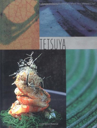 Tetsuya (Recipies from Australia's Most Acclaimed Chef)
