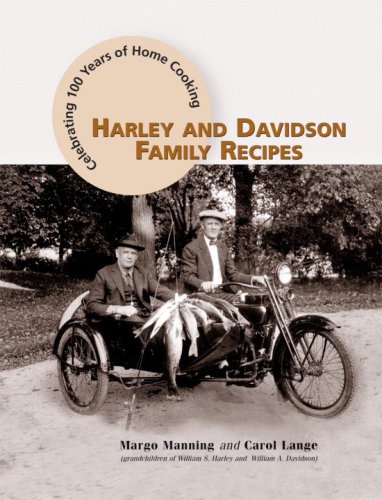 Harley and Davidson Family Recipes: Celebrating 100 Years of Home Cooking