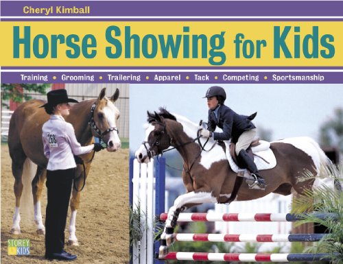 Horse Showing for Kids : Training, Grooming, Trailering, Apparel, Tack, Competing, Sportsmanship
Horse Showing for Kids : Training, Grooming, Trailering, Apparel, Tack, Competing, Sportsmanship