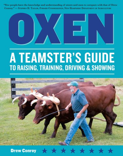 Oxen: A Teamster's Guide to Raising, Training, Driving & Showing (Story's Working Animals)
Oxen: A Teamster's Guide to Raising, Training, Driving & Showing (Story's Working Animals)