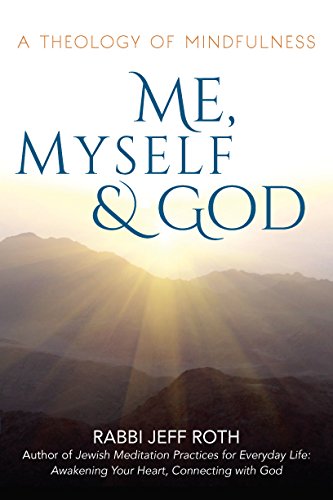 Me, Myself and God: A Theology of Mindfulness Format: Paperback