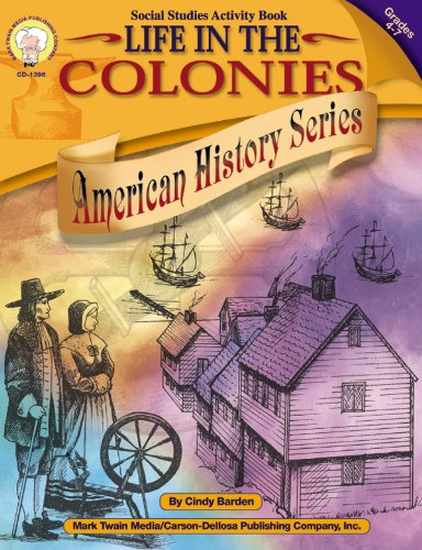 Life in the Colonies, Grades 4 - 7 (American History Series)