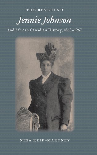 Reverend Jennie Johnson and African Canadian History, 1868-1967