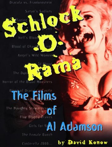 Schlock-O-Rama: The Films of Al Adamson