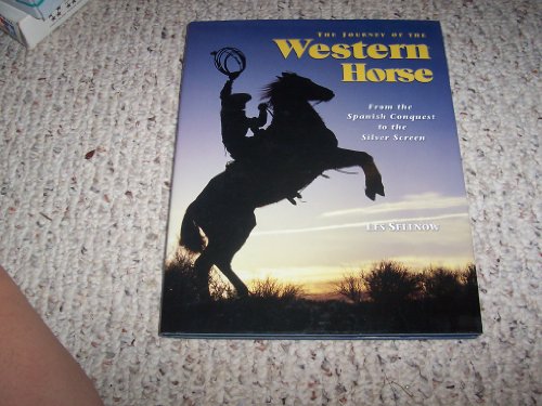 The Journey of the Western Horse: From the Spanish Conquest to the Silver Screen