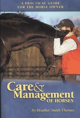 Care Management of Horses: A Practical Guide for the Horse Owner
