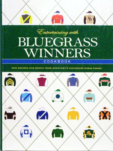 Entertaining With Bluegrass Winners: New Recipes and Menus from Kentucky's Legendary Horse Farms
Entertaining With Bluegrass Winners: New Recipes and Menus from Kentucky's Legendary Horse Farms