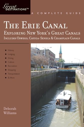 Explorer's Guide Erie Canal: A Great Destination: Exploring New York's Great Canals
Explorer's Guide Erie Canal: A Great Destination: Exploring New York's Great Canals