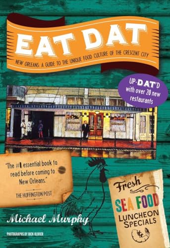 Eat Dat New Orleans: A Guide to the Unique Food Culture of the Crescent City
Eat Dat New Orleans: A Guide to the Unique Food Culture of the Crescent City