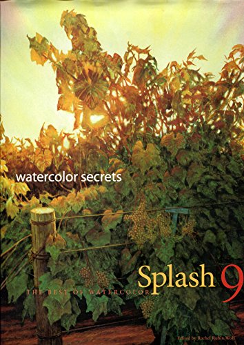 Splash 9: Watercolor Secrets: the Best of Watercolor