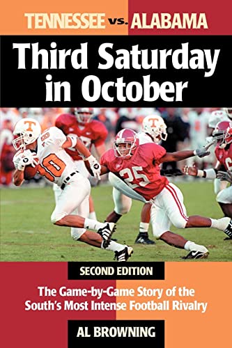 Third Saturday in October: The Game-By-Game Story of the South's Most Intense Football Rivalry
Third Saturday in October: The Game-By-Game Story of the South's Most Intense Football Rivalry