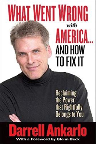 What Went Wrong with America. and How to Fix It: Reclaiming the Power That Rightfully Belongs to You
What Went Wrong with America. and How to Fix It: Reclaiming the Power That Rightfully Belongs to You
