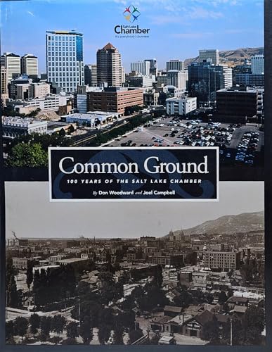 Common Ground 100 Years of Salt Lake Chamber
