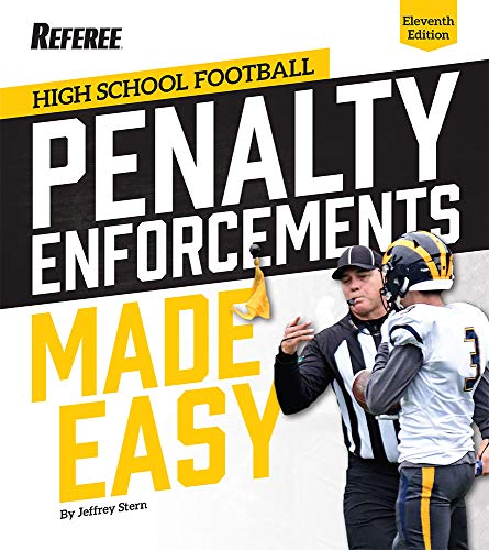 High School Penalty Enforcements Made Easy (11th Edition- 2019)