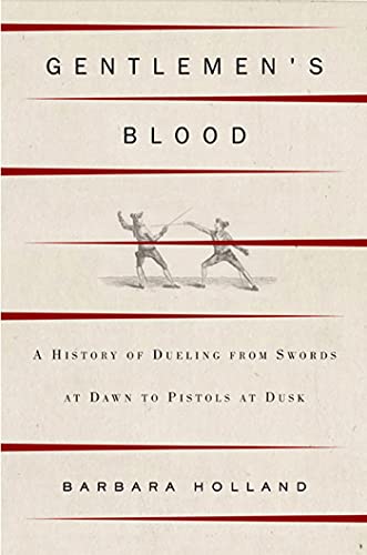 Gentlemen's Blood: A Thousand Years of Sword and Pistol