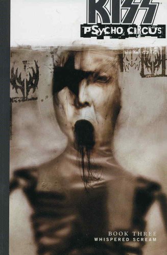 Kiss Psycho Circus, Book 3: Whispered Scream
