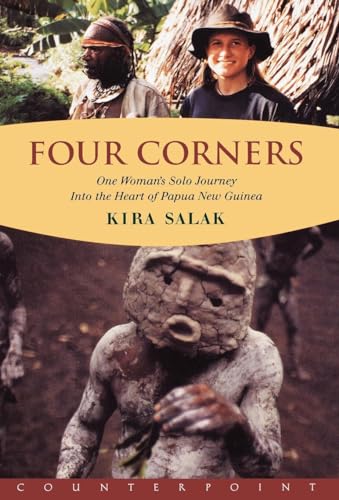 Four Corners. One Woman's Solo Journey Into the Heart of Papua New Guinea.