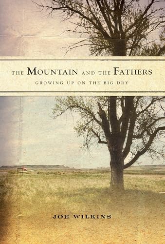 The Mountain and the Fathers - Growing Up on The Big Dry