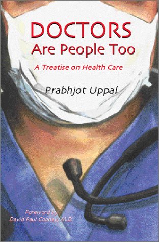 Doctors are People Too: A Treatise on Health Care