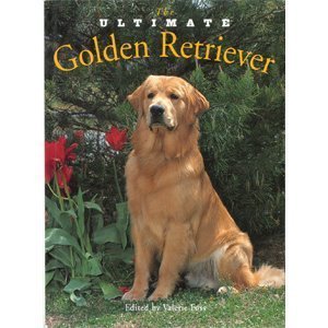 The Ultimate Golden Retriever: Special Cover Edition