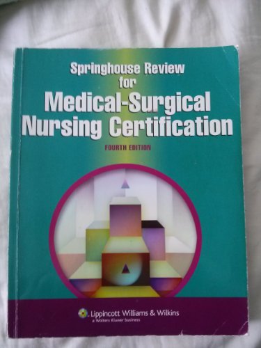 Springhouse Review for Medical-Surgical Nursing Certification (Springhouse Nursing Review Series)