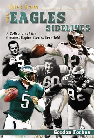 Tales from the Eagles Sidelines (Signed By Chuck Bednarik)