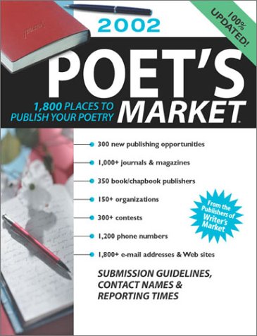 2002 Poet's Market: 1,800 Places to Publish Your Poetry