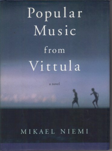 Popular Music from Vittula: A Novel