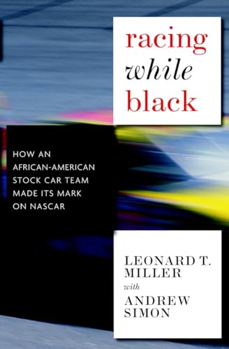 Racing While Black: How an African-American Stock Car Team Made Its Mark on NASCAR (Signed)