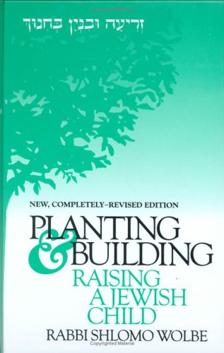 Planting & Building in Education: Raising a Jewish Child