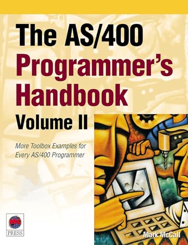 The AS/400 Programmer's Handbook, Volume II: More Toolbox Examples for Every AS/400 Programmer (2) (AS/400 Programmer's Handbooks)
The AS/400 Programmer's Handbook, Volume II: More Toolbox Examples for Every AS/400 Programmer (2) (AS/400 Programmer's Handbooks)