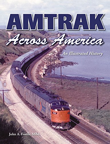 Amtrak Across America; An Illustrated History