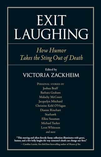 Exit Laughing: How Humor Takes the Sting Out of Death (Io Series)