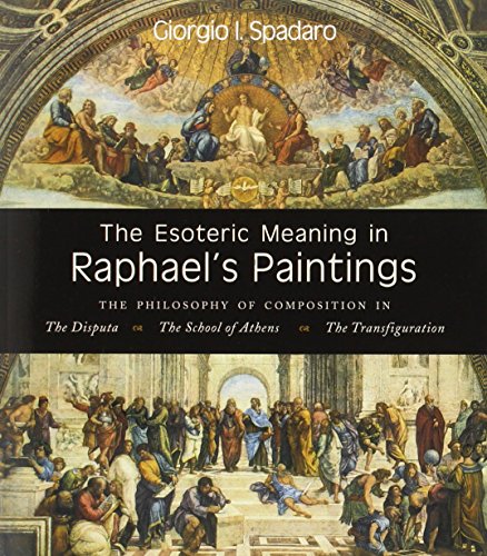 The Esoteric Meaning in Raphael's Paintings: The Philosophy of Composition in
