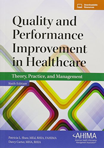 

Quality and Performance Improvement in Healthcare: Theory, Practice, and Management