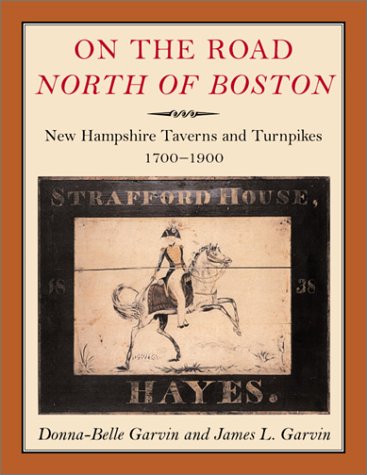 On the Road North of Boston: New Hampshire Taverns and Turnpikes, 1700-1900