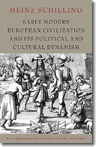 Early Modern European Civilization And Its Political And Cultural Dynamism