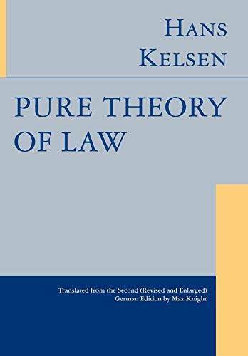 Pure Theory of Law. Translation from the Second German Edition by