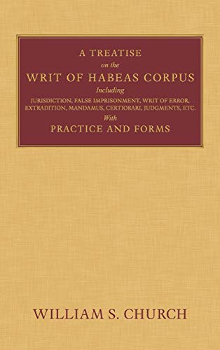 A Treatise on the Writ of Habeas Corpus (Hardback or Cased Book)