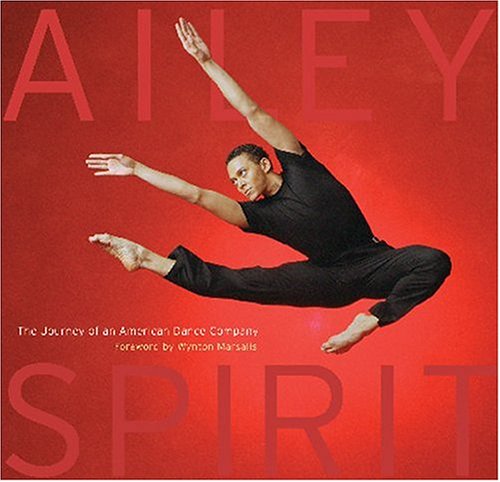 Ailey spirit :; the journey of an American dance company