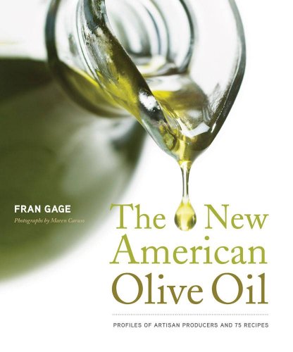 The New American Olive Oil: Profiles of Artisan Producers and 75 Recipes (SIGNED)