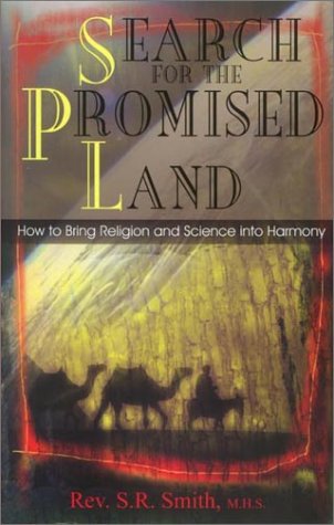Search for the Promised Land: New Revelations and Confirmations for the Human Spirit