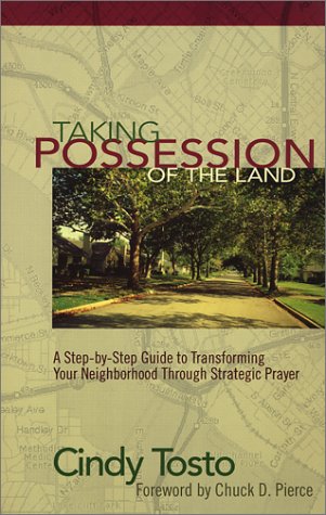 Taking Possession of the Land : A Step-by-Step Guide to Transforming Your Neighborhood Through Strategic Prayer
Taking Possession of the Land : A Step-by-Step Guide to Transforming Your Neighborhood Through Strategic Prayer