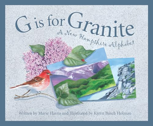 G is for Granite: A New Hampshire Alphabet (Discover America State by State)