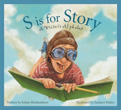 S Is for Story: A Writer's Alphabet (Hardback or Cased Book)