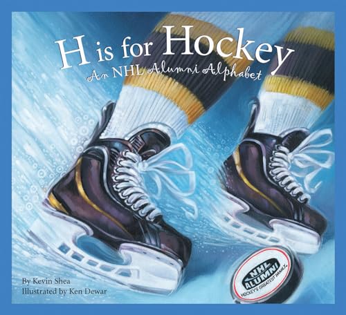 H Is for Hockey: An NHL Alumni Alphabet (Hardback or Cased Book)