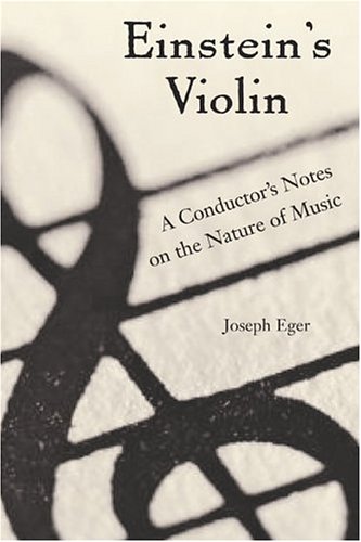 Einstein's Violin: A Conductor's Notes on Music, Physics, and Social Change (Signed First Edition)