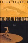 The Cuban Prospect, A Novel (signed)