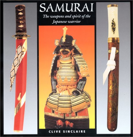 Samurai: The Weapons and Spirit of the Japanese Warrior